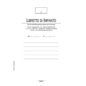 Data Ufficio Ambiente e sicurezza LIBRETTO DI IMPIANTO PER LA CLIMATIZZ. ESTIVA E INVERNALE (ALL. 2)    REGISTRO